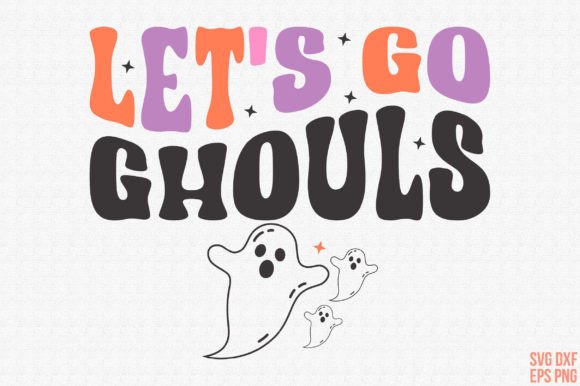 Halloween Let’s Go Ghouls SVG Design Guide
