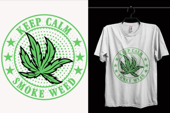 Keep Calm Smoke Weed T-Shirt Design: A Comprehensive Evaluation for Print-on-Demand Creators