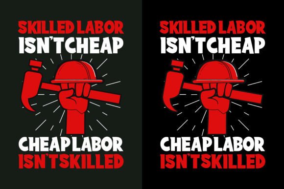 Skilled Labor Isn’t Cheap Cheap Labor Is
